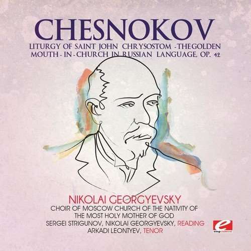 Cover for Pavel Chesnokov · Chesnokov / Liturgy Of Saint John Chrysostom (CD) (2015)