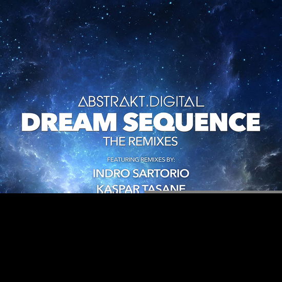 Cover for Abstrakt.Digital · Dream Sequence (The Remixes) (CD) (2023)