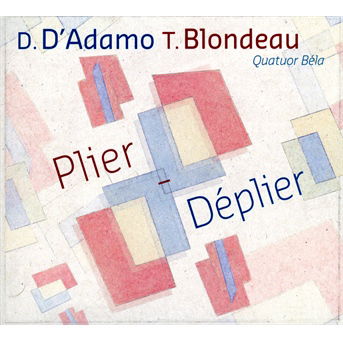 Cover for Quatuor Bela · Plier-deplier (CD) (2014)