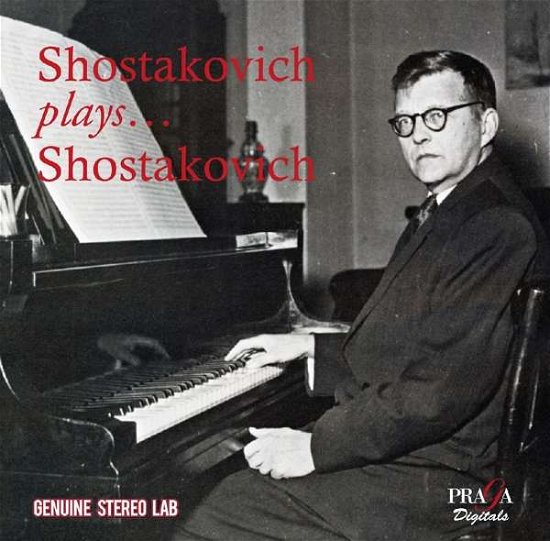 Cover for Dmitri Shostakovich · Shostakovich Plays Shostakovich (CD) (2016)