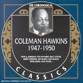 1947-1950 - Coleman Hawkins - Musik -  - 3307517116222 - 10. juli 2001