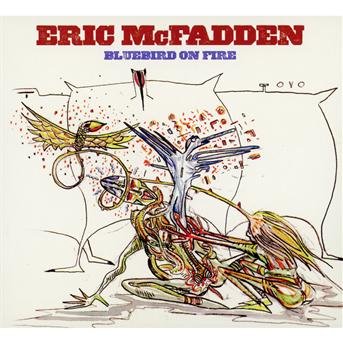 Cover for Eric Mcfadden · Bluebird On Fire (CD) (2011)