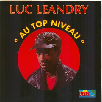 Cover for Luc Leandry · Au Top Niveau (CD) (1996)