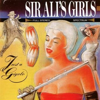 Cover for Sir Alis Girls · Just a Gigolo (CD) (2011)