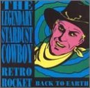 Retro Rocket Back to Eart - Legendary Stardust Cowboy - Musik - LAST CALL - 3596971011222 - 6. januar 2020