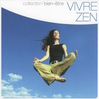 Cover for Collection Bien-Etre: Vivre Zen (CD) (2018)