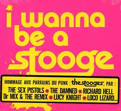 Cover for Iggy &amp; The Stooges.=Tribu · I Wanna Be A Stooge -20tr (CD) [Tribute edition] (2014)