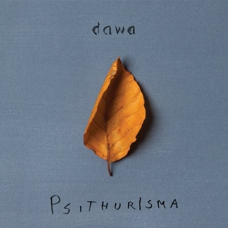 Psithurisma - Dawa - Musik - Las Vegas Records - 3616401852222 - 3. maj 2024