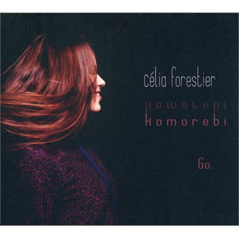 Cover for Célia -Komorebi- Forestier · Go. (CD) (2021)