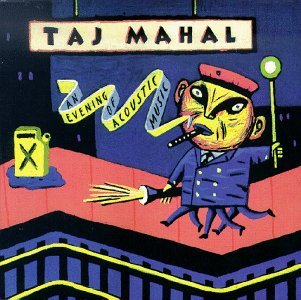 An Evening of Acoustic Music - Taj Mahal - Musikk - TRADITION & MODERN - 4015698186222 - 17. oktober 1994