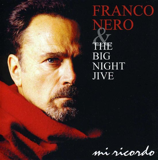 Mi Ricordo - Franco, Nero & Big Night Jive - Musikk - EDEL - 4029758971222 - 17. april 2009