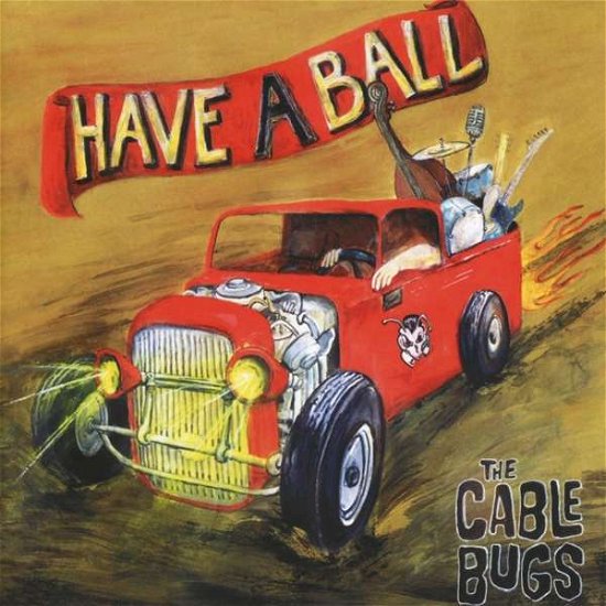 Cover for Cable Bugs · Have A Ball (CD) (2017)