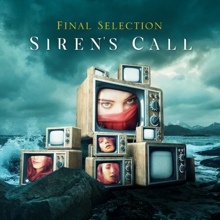 Cover for Final Selection · Siren's Call (CD) (2023)