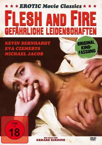 Cover for Kevin Bernhardt · Flesh and Fire - Gefährliche Leidenschaften (DVD) (2024)