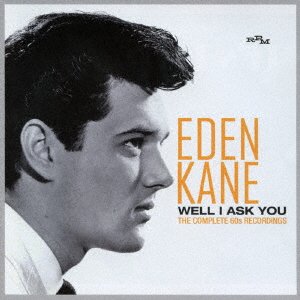 Cover for Eden Kane · Well I Ask You:complete 60s Redor (CD) [Japan Import edition] (2017)