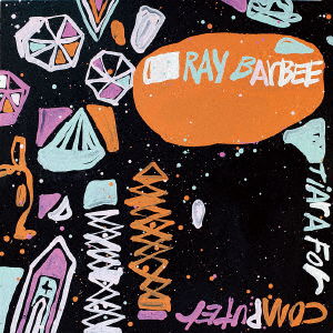 Cover for Ray Barbee · Tiara For Computer (CD) [Bonus Tracks edition] (2018)