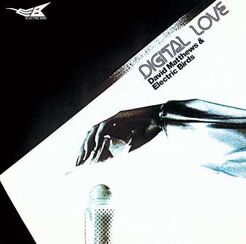 Cover for David Matthews · Digital Love (&amp; Electric Birds) (CD) [Japan Import edition] (2014)