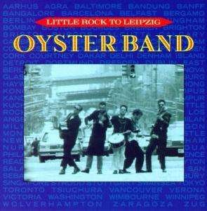 From Little Rock To Leipzig - Oysterband - Musikk - COOKING VINYL - 5016578103222 - 1. juli 2003
