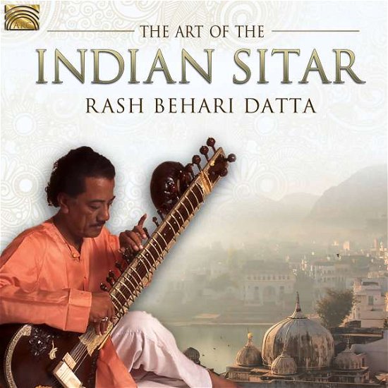 Cover for Rash Behari Datta · Art Of The Indian Sitar (CD) (2017)