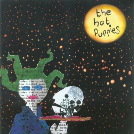Cover for Hot Puppies · Under the Crooked Moon (CD) [Digipak] (2006)