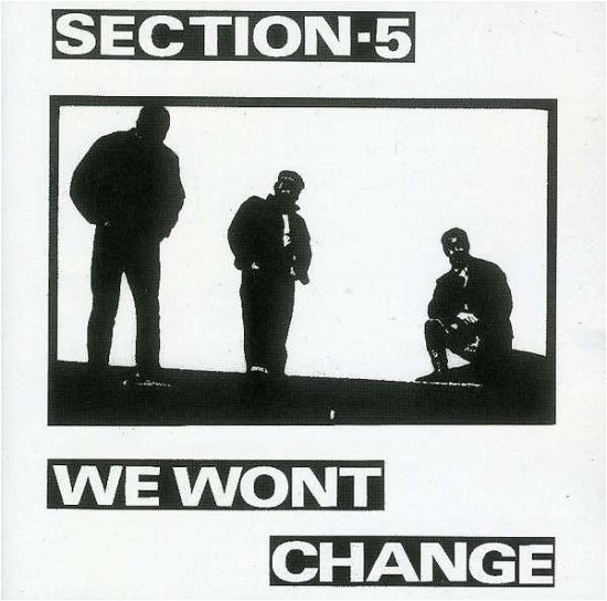 Cover for Section 5 · We Won't Change (CD) (2010)