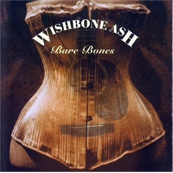 Cover for Wishbone Ash · Bare Bones (CD)
