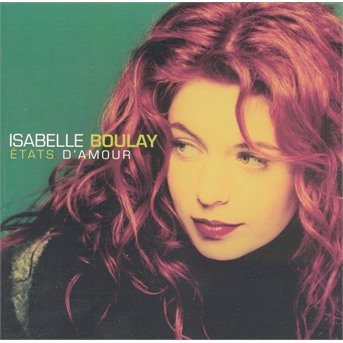 Etats D'amour - Isabelle Boulay - Musikk - SONY - 5033197051222 - 26. april 1999