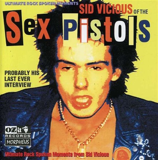 Probably His Last Ever Interview - Sid Vicious - Música - OZIT - 5033531006222 - 13 de novembro de 2002