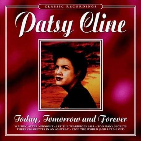 Cover for Patsy Cline · Today Tommorow &amp; Forever (CD) (2001)