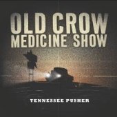 Cover for Old Crow Medicine Show · Tennessee Pusher (CD) (2017)