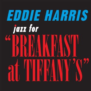 Jazz For Breakfast At Tiffanys - Eddie Harris - Music - HALLMARK - 5050457165222 - August 19, 2016