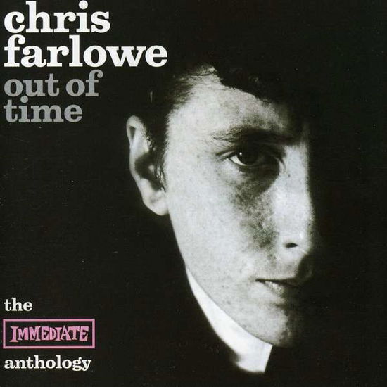 Out Of Time - The Immediate Anthology - Chris Farlowe - Muzyka - SANCTUARY RECORDS - 5050749413222 - 20 marca 2006