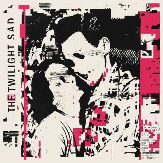 It Won/T Be Like This All The Time - Twilight Sad - Música - ROCK ACTION - 5051083138222 - 17 de enero de 2019