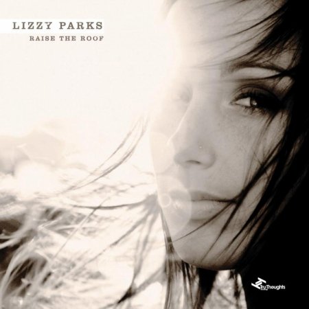 Lizzy Parks · Raise the Roof (CD) (2009)