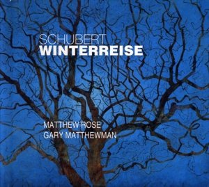 Cover for Matthew Rose / Gary Matthewman · Winterreise (CD) (2015)