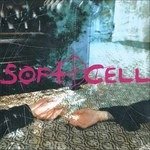 Cruelty Without Beauty - Soft Cell - Musikk - Sony - 5099750939222 - 