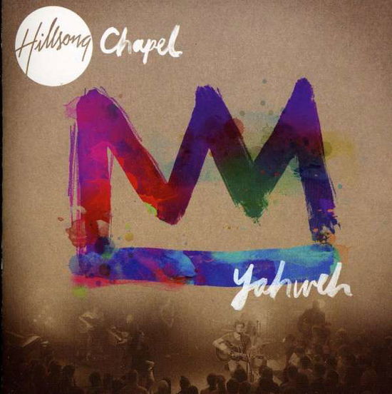 Yahweh - Hillsong Chapel - Musik - CMG - 5099963269222 - 26 oktober 2010