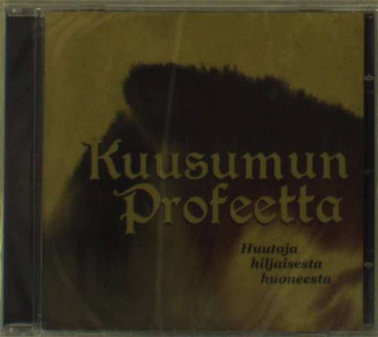 Huutoja Hiljaisesta Huoneesta - Kuusumun Profeetta - Music - EKTRO - 6417138611222 - October 4, 2012