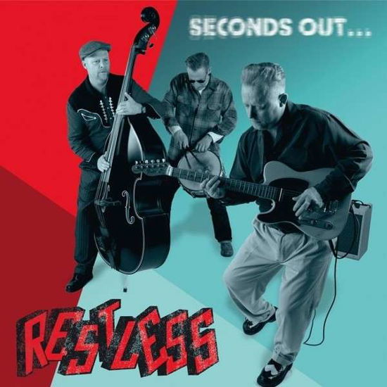 Seconds out - Restless - Musiikki - BLUELIGHT RECORDS - 6418594317222 - perjantai 30. lokakuuta 2015