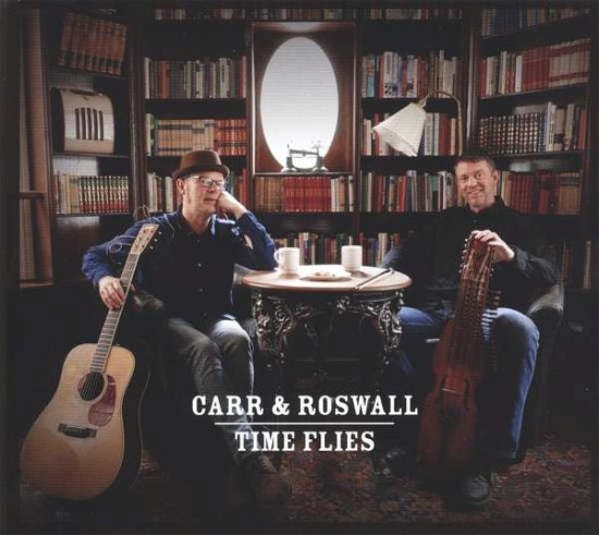 Cover for Carr &amp; Roswall · Time Flies (CD) (2019)