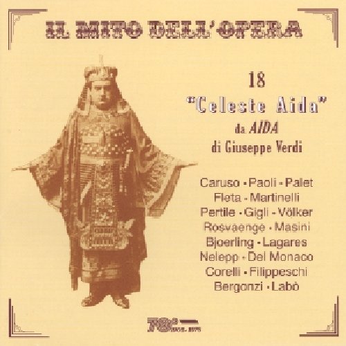 18 Celeste Aida Da Aida Di Giuseppe Verdi - Verdi / Caruso / Bergonzi / Paoli / Gigli - Muziek - Bongiovanni - 8007068120222 - 30 september 2008