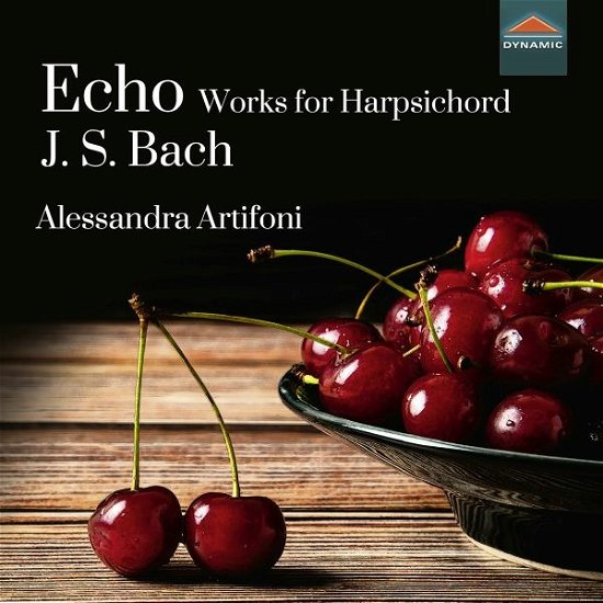 Johann Sebastian Bach: Echo - Works For Harpsichord - Alessandra Artifoni - Musik - DYNAMIC - 8007144079222 - 15. oktober 2021