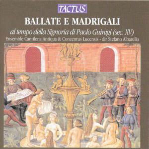 Ballads & Madrigals of the 15th Century - Ensemble Cantilena Antiqua / Albarello - Musik - TACTUS - 8007194102222 - 5. März 2002