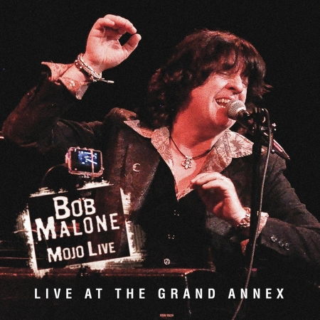 Mojo Live: Live at the Grand Annex - Bob Malone - Musikk - APPALOOSA - 8012786022222 - 28. september 2018