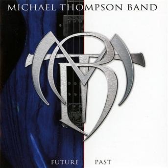 Cover for Michael Thompson Band · Future Past (CD) (2012)