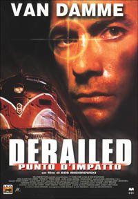 Cover for Tomas Arana,susan Gibney,lucy Jenner,jean-claude Van Damme · Derailed - Punto D'impatto (DVD) (2003)