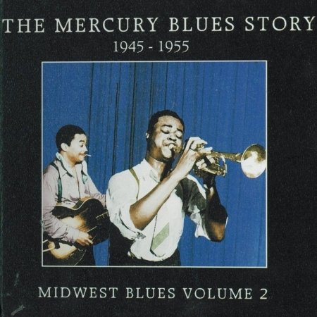 Cover for The Mercury Blues Story · Mercury Blues Story: Midwest Blues 2 / Various (CD)