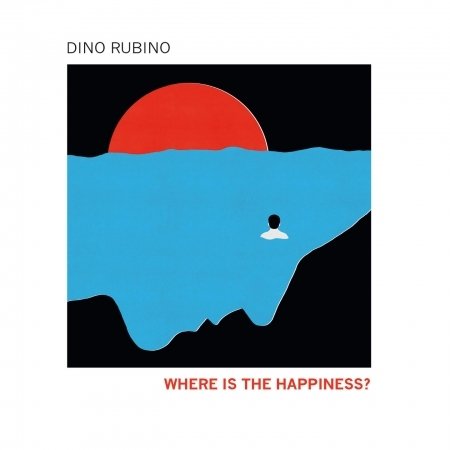 Cover for Dino Rubino · Where is the Happiness (CD) (2017)