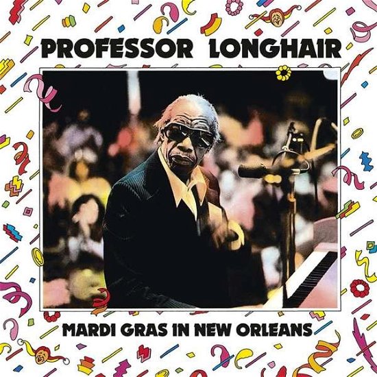 Mardi Gras in New Orleans - Professor Longhair - Musikk - WAXLOVE - 8592735007222 - 23. november 2017