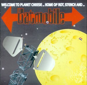 Cover for Batmobile · Welcome to Planet Cheese (CD) (1997)